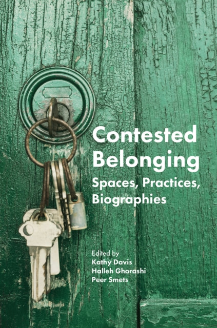 Contested Belonging: Spaces, Practices, Biographies