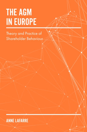 The AGM in Europe: Theory and Practice of Shareholder Behaviour