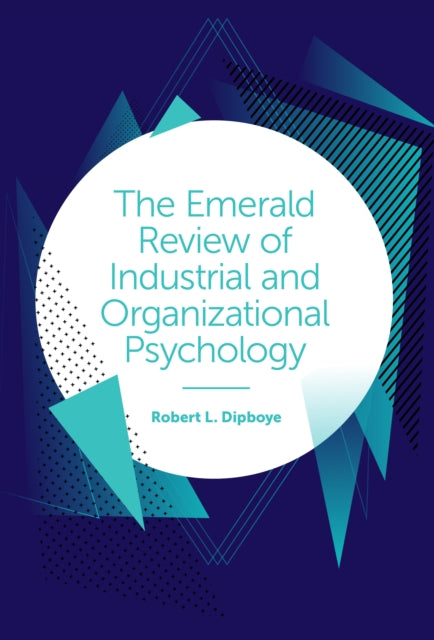 The Emerald Review of Industrial and Organizational Psychology