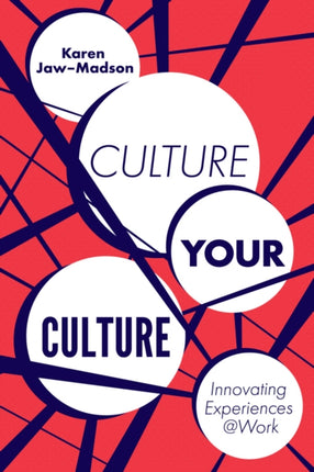 Culture Your Culture: Innovating Experiences @Work