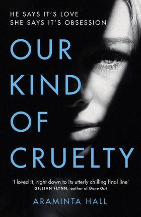 Our Kind of Cruelty: The most addictive psychological thriller you’ll read this year