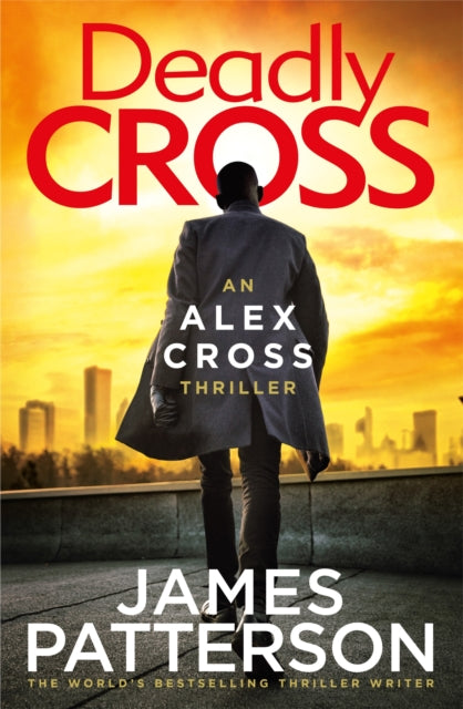 Deadly Cross: (Alex Cross 28)