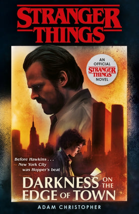 Stranger Things: Darkness on the Edge of Town: The Second Official Novel