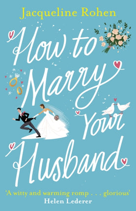 How to Marry Your Husband: A hilarious and heartwarming romantic comedy