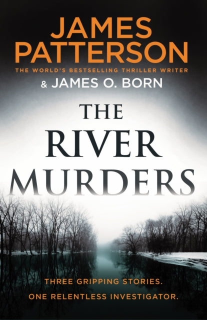 The River Murders: Three gripping stories. One relentless investigator