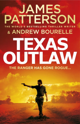 Texas Outlaw: The Ranger has gone rogue...