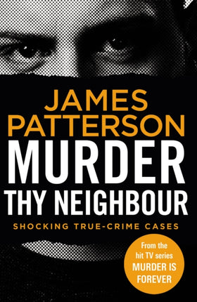 Murder Thy Neighbour: (Murder Is Forever: Volume 4)