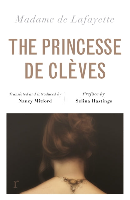 The Princesse de Clèves (riverrun editions): Nancy Mitford's sparkling translation of the famous French classic in a beautiful new edition