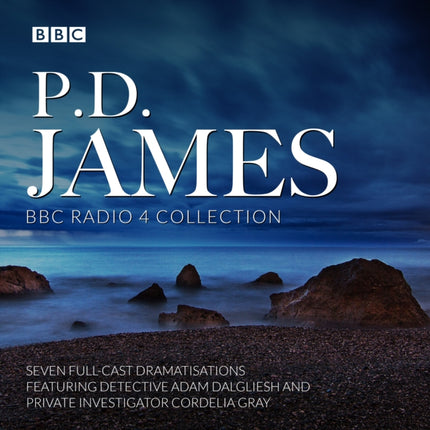 P.D. James BBC Radio Drama Collection: Seven full-cast dramatisations