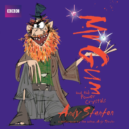 Mr Gum and the Power Crystals: Children’s Audio Book: Performed and Read by Andy Stanton (4 of 8 in the Mr Gum Series)