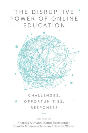 The Disruptive Power of Online Education: Challenges, Opportunities, Responses