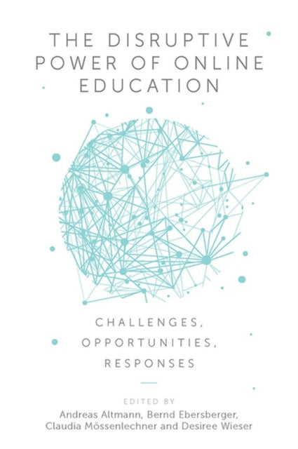 The Disruptive Power of Online Education: Challenges, Opportunities, Responses