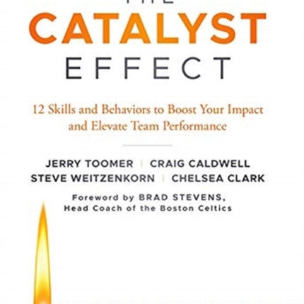 The Catalyst Effect: 12 Skills and Behaviors to