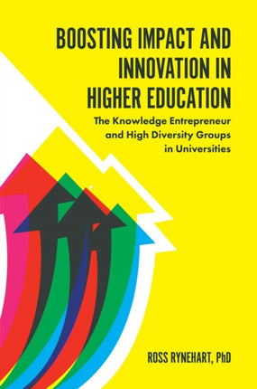 Boosting Impact and Innovation in Higher Education: The Knowledge Entrepreneur and High Diversity Groups in Universities