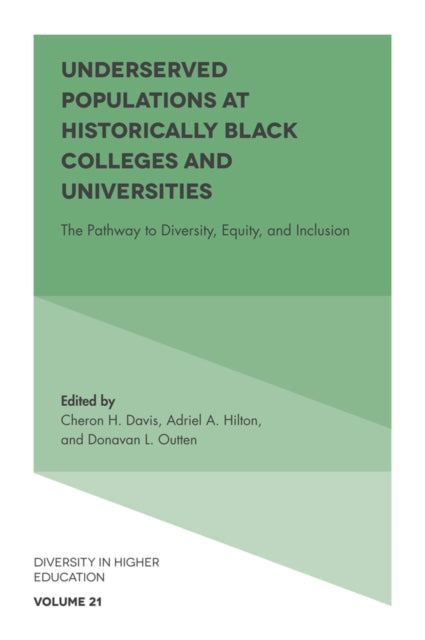 Underserved Populations at Historically Black Colleges and Universities: The Pathway to Diversity, Equity, and Inclusion