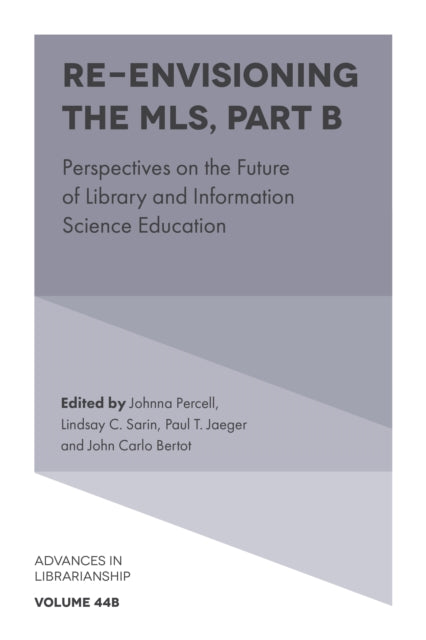 Re-envisioning the MLS: Perspectives on the Future of Library and Information Science Education