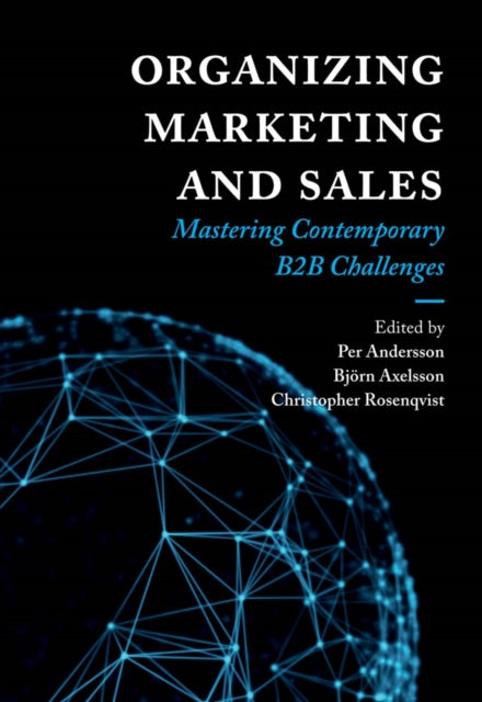 Organizing Marketing and Sales: Mastering Contemporary B2B Challenges