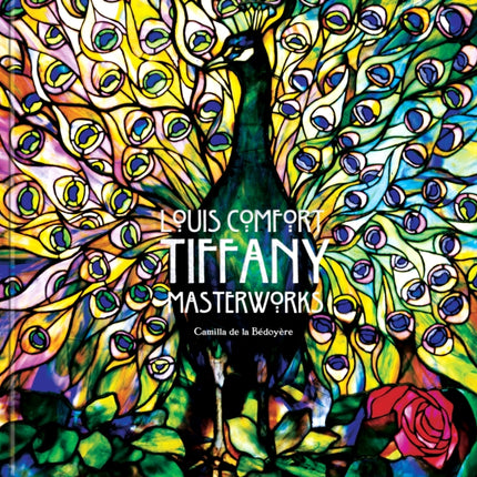 Louis Comfort Tiffany: Masterworks