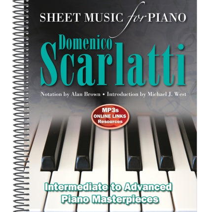 Domenico Scarlatti: Sheet Music for Piano: Intermediate to Advanced