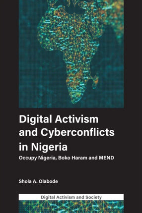 Digital Activism and Cyberconflicts in Nigeria: Occupy Nigeria, Boko Haram and MEND