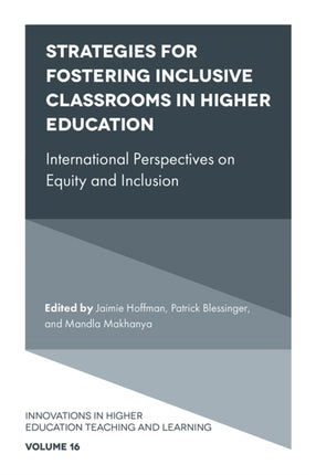 Strategies for Fostering Inclusive Classrooms in Higher Education: International Perspectives on Equity and Inclusion