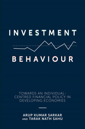 Investment Behaviour: Towards an Individual-Centred Financial Policy in Developing Economies