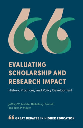 Evaluating Scholarship and Research Impact: History, Practices, and Policy Development