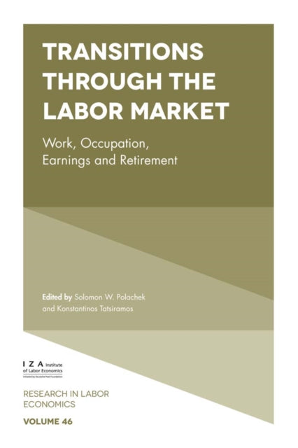 Transitions through the Labor Market: Work, Occupation, Earnings and Retirement