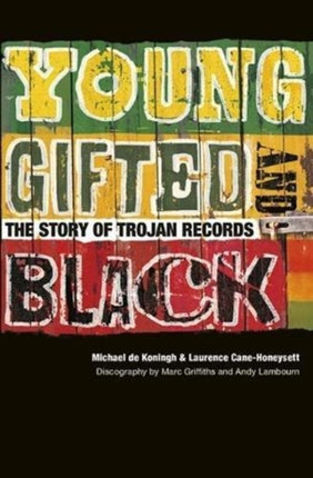 Young, Gifted & Black: The Story of Trojan Records