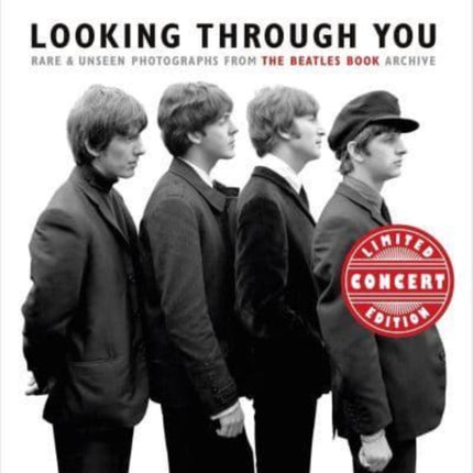 Looking Through You: Rare and Unseen Photographs from the Beatles Monthly Archive (Concert Edition)