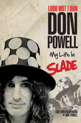 Look Wot I Dun: Don Powell: My Life in Slade