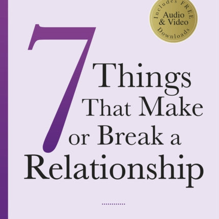 Seven Things That Make or Break a Relationship