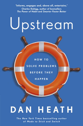 Upstream: How to solve problems before they happen