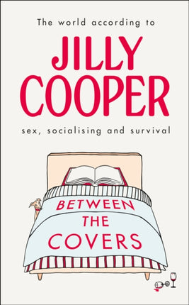 Between the Covers Jilly Cooper on sex socialising and survival