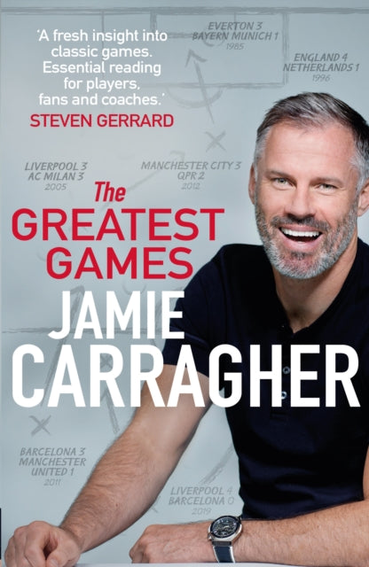 The Greatest Games The ultimate book for football fans inspired by the 1 podcast