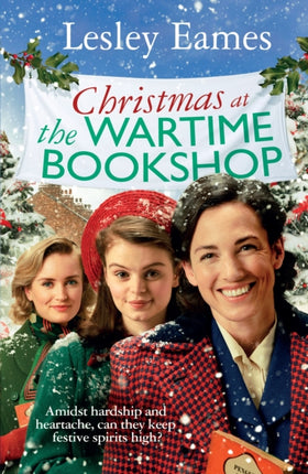 Christmas at the Wartime Bookshop: Book 3 in the feel-good WWII saga series about a community-run bookshop, from the bestselling author