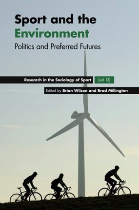 Sport and the Environment: Politics and Preferred Futures