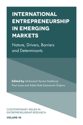 International Entrepreneurship in Emerging Markets: Nature, Drivers, Barriers and Determinants