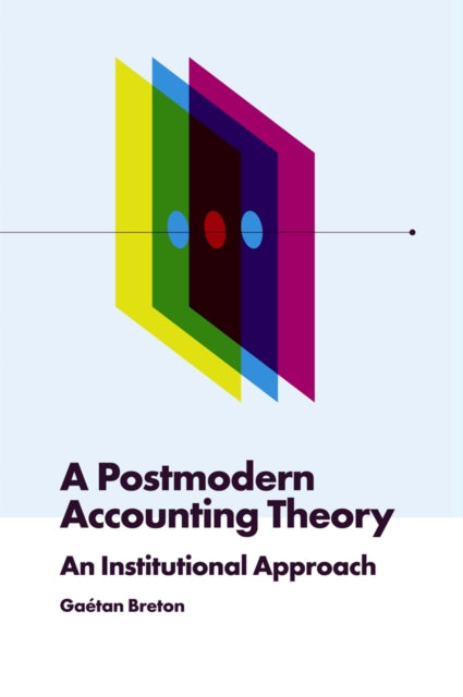 A Postmodern Accounting Theory: An Institutional Approach