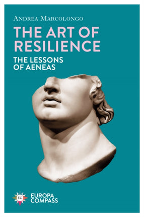 The Art of Resilience: The Lessons of Aeneas