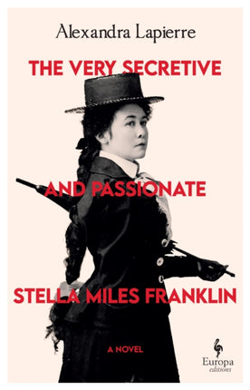 The Passionate and Very Secret Life of Miles Franklin