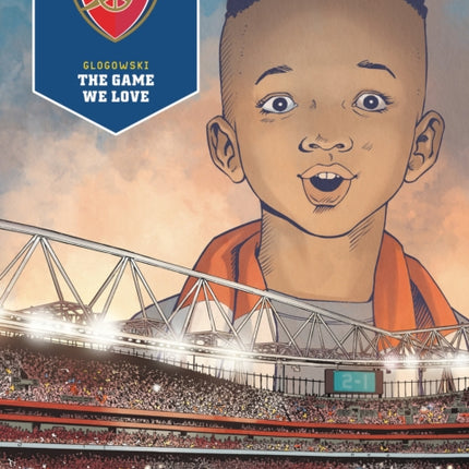 Arsenal FC: The Game We Love