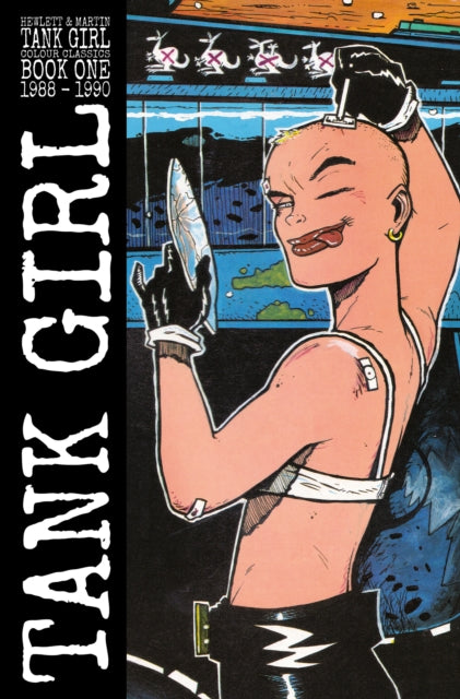 Tank Girl Color Classics Book 1 19881990