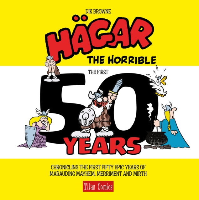 Hagar the Horrible The First 50 Years