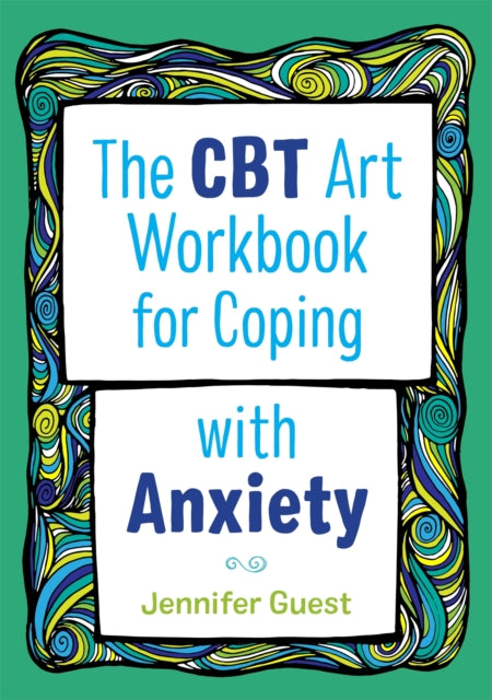 The CBT Art Workbook for Coping with Anxiety