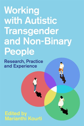 Working with Autistic Transgender and Non-Binary
