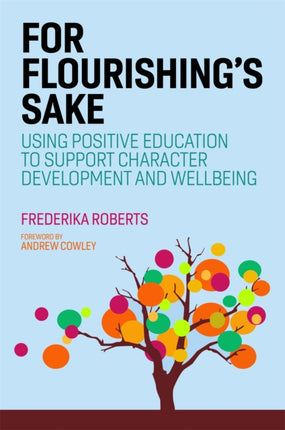 For Flourishing's Sake: Using Positive Education