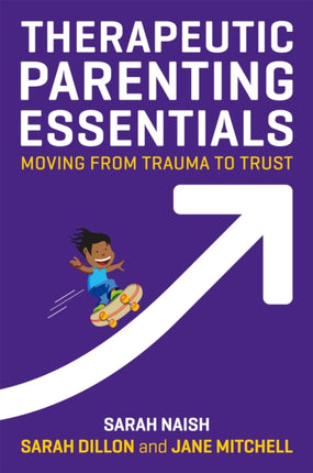 Therapeutic Parenting Essentials: Moving from Trauma to Trust