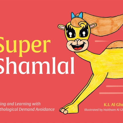 Super Shamlal - Living and Learning with Pathological Demand Avoidance