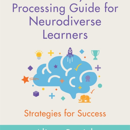 The Memory and Processing Guide for Neurodiverse
